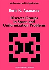 Discrete Groups in Space and Uniformization Problems (Hardcover, 1991)