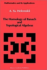 The Homology of Banach and Topological Algebras (Hardcover)