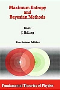 Maximum Entropy and Bayesian Methods: Cambridge, England, 1988 (Hardcover, 1989)