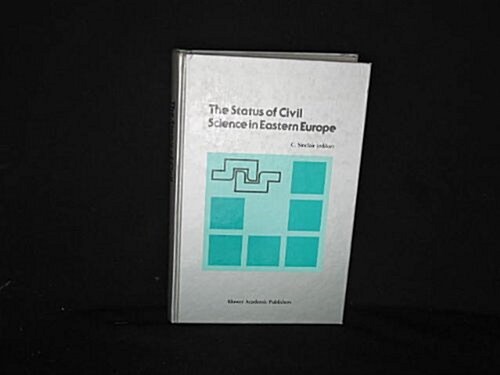 The Status of Civil Science in Eastern Europe: Proceedings of the Symposium on Science in Eastern Europe, NATO Headquarters, Brussels, Belgium, Septem (Hardcover, 1989)