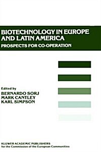 Biotechnology in Europe and Latin America: Prospects for Co-Operation (Hardcover, 1989)