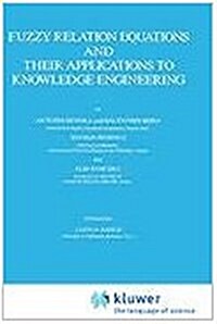 Fuzzy Relation Equations and Their Applications to Knowledge Engineering (Hardcover)