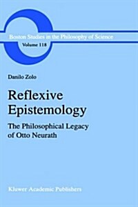 Reflexive Epistemology: The Philosophical Legacy of Otto Neurath (Hardcover, 1989)