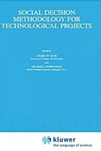 Social Decision Methodology for Technological Projects (Hardcover, 1989)