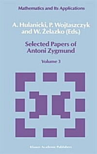 Selected Papers of Antoni Zygmund: Volume 3 (Hardcover, 1989)