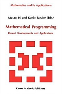 Mathematical Programming: Recent Developments and Applications (Hardcover, 1989)