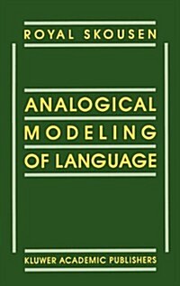 Analogical Modeling of Language (Hardcover, 1989)