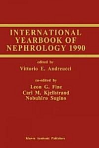 International Yearbook of Nephrology 1990 (Hardcover, 1990)