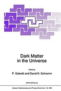 Dark Matter in the Universe (Hardcover, 1990)