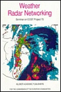 Weather Radar Networking: Seminar on Cost Project 73 (Hardcover)