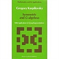 Symmetric and G-Algebras: With Applications to Group Representations (Hardcover, 1990)