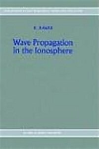 Wave Propagation in the Ionosphere (Hardcover)