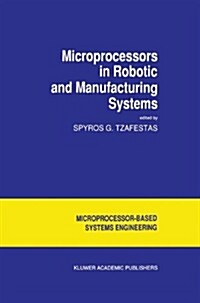 Microprocessors in Robotic and Manufacturing Systems (Hardcover)