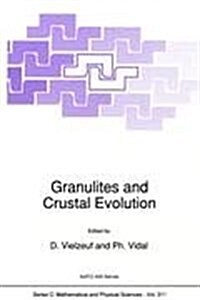 Granulites and Crustal Evolution (Hardcover, 1990)