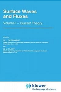 Surface Waves and Fluxes: Volume I -- Current Theory (Hardcover, 1990)