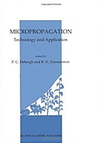 Micropropagation: Technology and Application (Paperback, 1991)