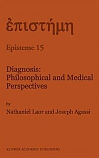 Diagnosis: Philosophical and Medical Perspectives (Hardcover, 1990)