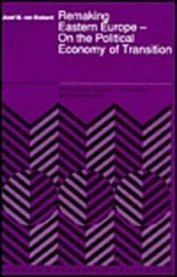 Remaking Eastern Europe -- On the Political Economy of Transition (Hardcover, 1990)