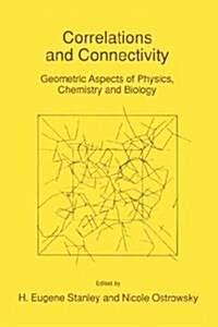 Correlations and Connectivity: Geometric Aspects of Physics, Chemistry and Biology (Hardcover, 1990)