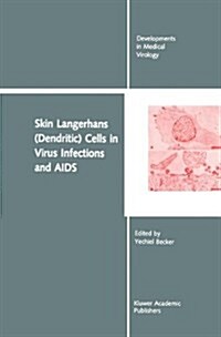 Skin Langerhans (Dendritic) Cells in Virus Infections and AIDS (Hardcover, 1991)