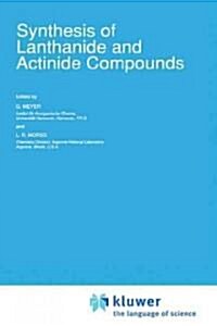 Synthesis of Lanthanide and Actinide Compounds (Hardcover)