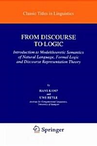[중고] From Discourse to Logic: Introduction to Modeltheoretic Semantics of Natural Language, Formal Logic and Discourse Representation Theory (Paperback, 1993)