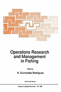 Operations Research and Management in Fishing: Proceedings of the NATO Advanced Study Institute on Operations Research and Management in Fishing P?oa (Hardcover, 1990)