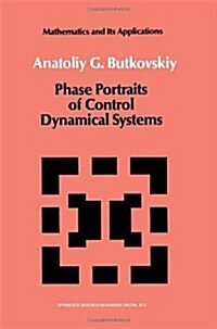 Phase Portraits of Control Dynamical Systems (Hardcover)