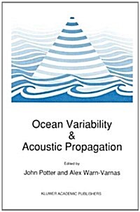 Ocean Variability & Acoustic Propagation (Hardcover)