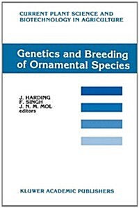 Genetics and Breeding of Ornamental Species (Hardcover)
