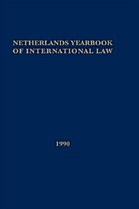 Netherlands Yearbook of International Law 1990 (Hardcover)