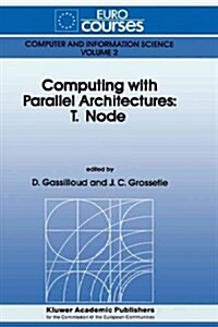 Computing with Parallel Architecture: T.Node (Hardcover, 1991)