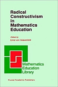 Radical Constructivism in Mathematics Education (Hardcover)