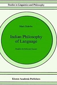 Indian Philosophy of Language: Studies in Selected Issues (Hardcover, 1991)