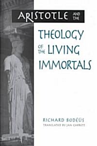 Aristotle and the Theology of the Living Immortals (Hardcover)