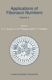 Applications of Fibonacci numbers : proceedings of 'The Fourth international conference on Fibonacci numbers and their applications', Wake Forest University, N.C., U.S.A., July 30-August 3, 1990