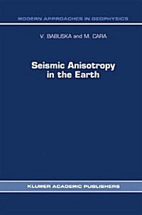 Seismic Anisotropy in the Earth (Hardcover)