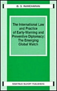 The International Law and Practice of Early-Warning and Preventive Diplomacy: The Emerging Global Watch (Hardcover)