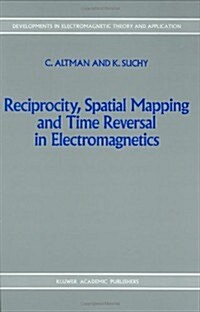 Reciprocity, Spatial Mapping and Time Reversal in Electromagnetics (Hardcover)