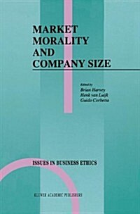 Market Morality and Company Size (Hardcover)