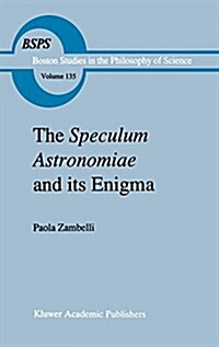 The Speculum Astronomiae and Its Enigma: Astrology, Theology and Science in Albertus Magnus and His Contemporaries (Hardcover, 1992)