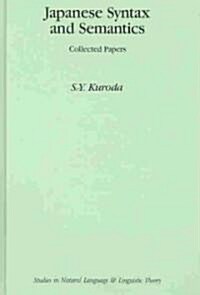 Japanese Syntax and Semantics: Collected Papers (Hardcover, 1992)