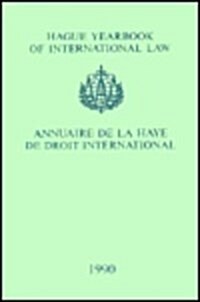 Hague Yearbook of International Law / Annuaire de la Haye de Droit International, Vol. 3 (1990) (Hardcover, 1991)