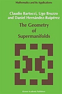 The Geometry of Supermanifolds (Hardcover)