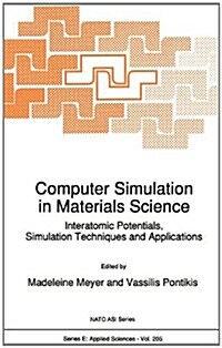 Computer Simulation in Materials Science: Interatomic Potentials, Simulation Techniques and Applications (Hardcover, 1991)