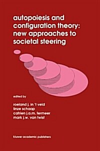 Autopoiesis and Configuration Theory: New Approaches to Societal Steering (Hardcover, 1991)