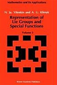 Representation of Lie Groups and Special Functions: Volume 3: Classical and Quantum Groups and Special Functions (Hardcover, 1992)