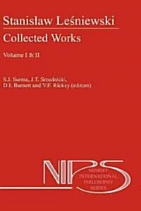 Stanislaw Lesniewski: Collected Works - Volumes I and II (Hardcover, 1992)