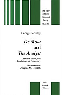 de Motu and the Analyst: A Modern Edition, with Introductions and Commentary (Hardcover, 1992)