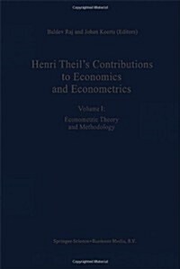 Henri Theils Contributions to Economics and Econometrics: Econometric Theory and Methodology (Hardcover, 1992)